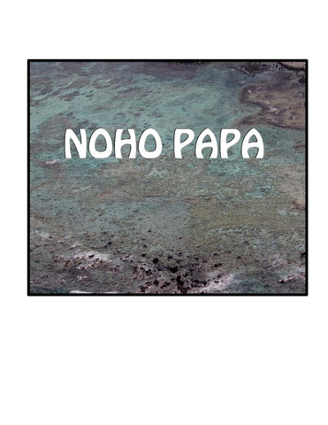 Noho Papa - Hard Copy